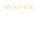 ABOUT EVE